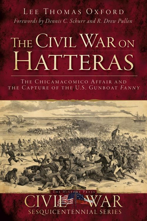 Produktbild: Civil War on Hatteras: The Chicamacomico Affair and the Capture of the US Gunboat Fanny