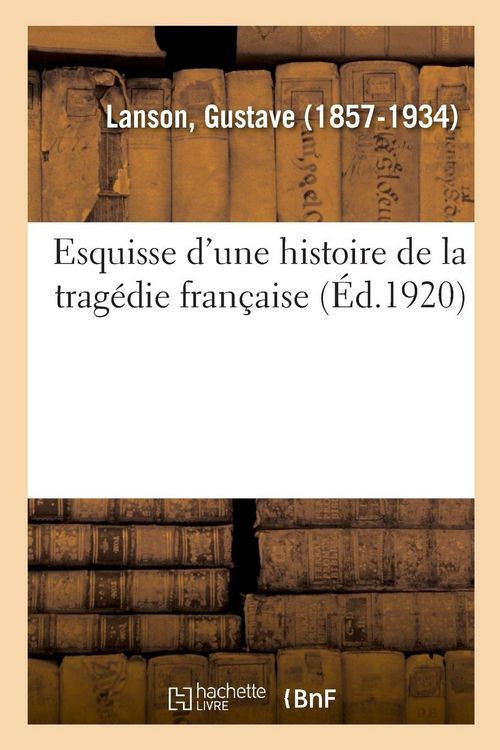 Produktbild: Esquisse d'une histoire de la trag&eacute;die fran&ccedil;aise