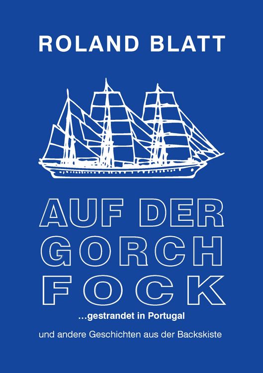 Produktbild: Auf der Gorch Fock ... gestrandet in Portugal