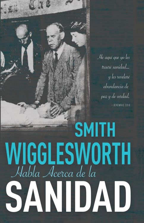 Produktbild: Smith Wigglesworth Habla Acerca de la Sanidad