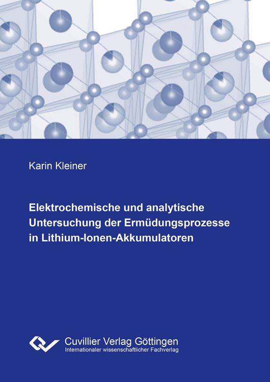 Produktbild: Elektrochemische und analytische Untersuchung der Erm&uuml;dungsprozesse in Lithium-Ionen-Akkumulatoren