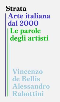 Produktbild: Strata. Arte italiana dal 2000. Le parole degli artisti
