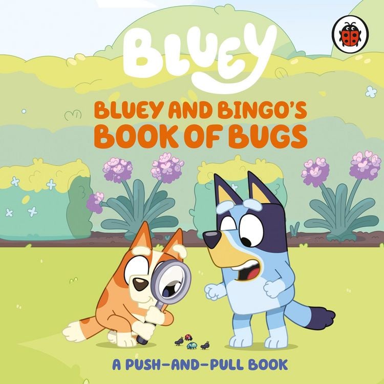 Produktbild: Bluey: Bluey and Bingo's Book of Bugs