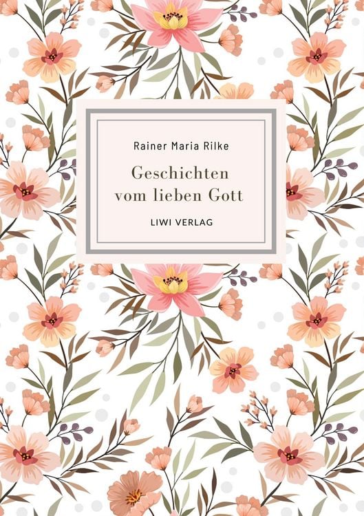 Produktbild: Rainer Maria Rilke: Geschichten vom lieben Gott. Vollst&auml;ndige Neuausgabe