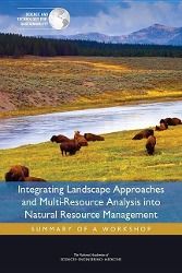 Produktbild: Integrating Landscape Approaches and Multi-Resource Analysis Into Natural Resource Management