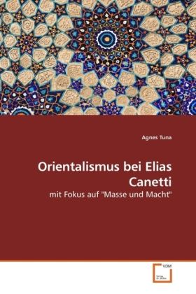 Produktbild: Tuna, A: Orientalismus bei Elias Canetti
