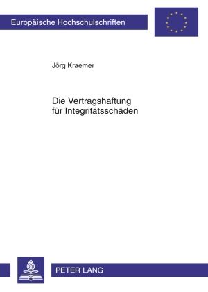 Produktbild: Die Vertragshaftung fuer Integritaetsschaeden