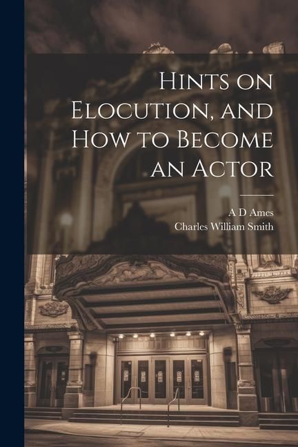 Produktbild: Hints on Elocution, and how to Become an Actor