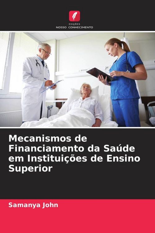 Produktbild: Mecanismos de Financiamento da Sa&uacute;de em Institui&ccedil;&otilde;es de Ensino Superior