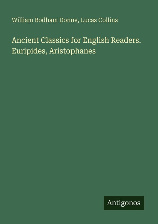 Produktbild: Ancient Classics for English Readers. Euripides, Aristophanes