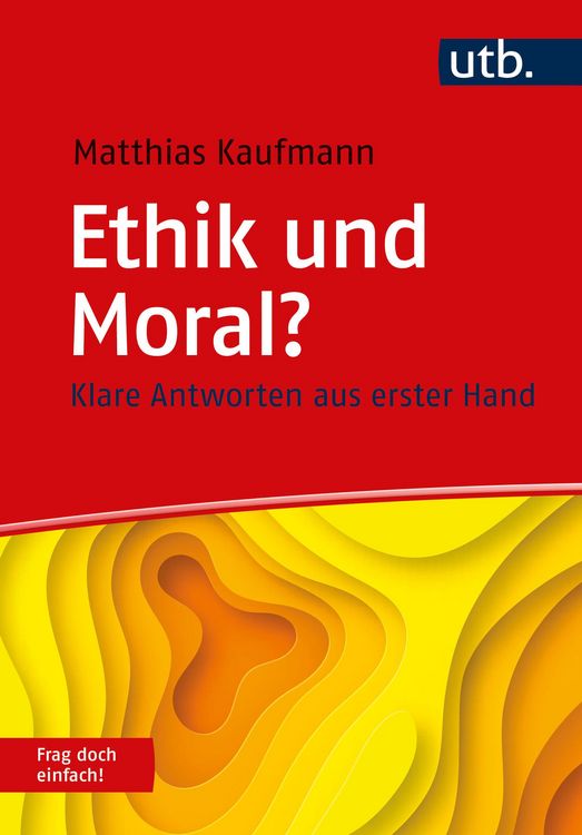 Produktbild: Ethik und Moral? Frag doch einfach!