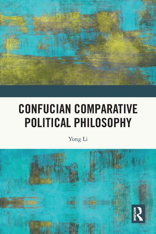 Produktbild: Confucian Comparative Political Philosophy