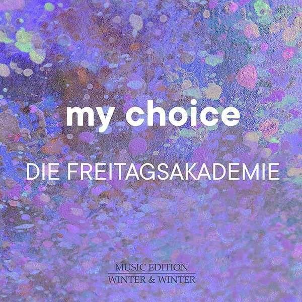 Produktbild: Die Freitagsakademie:My Choice