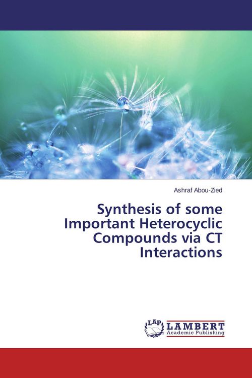 Produktbild: Synthesis of some Important Heterocyclic Compounds via CT Interactions