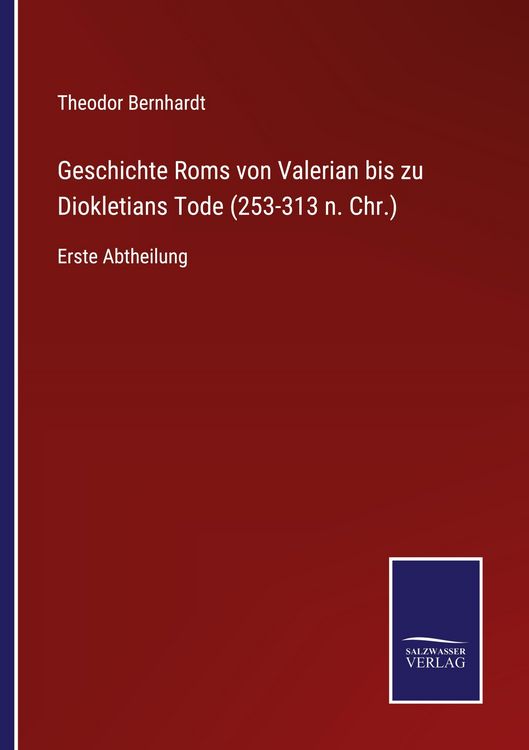 Produktbild: Geschichte Roms von Valerian bis zu Diokletians Tode (253-313 n. Chr.)