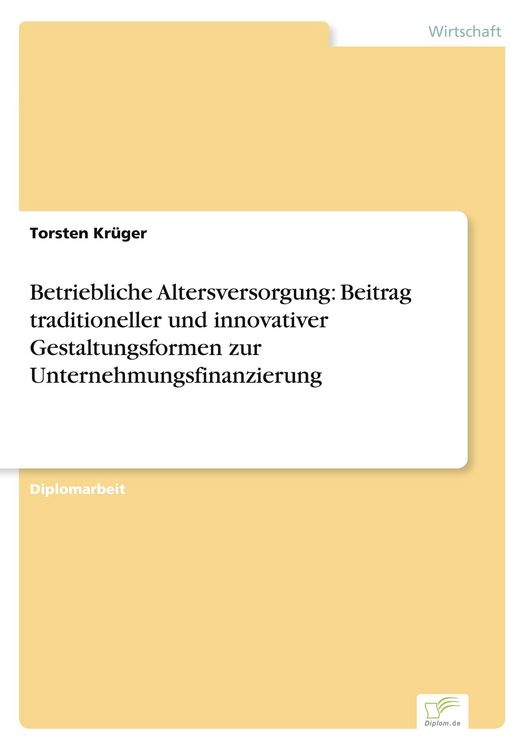 Produktbild: Betriebliche Altersversorgung: Beitrag traditioneller und innovativer Gestaltungsformen zur Unternehmungsfinanzierung