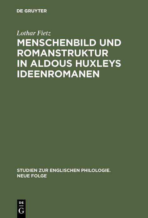 Produktbild: Menschenbild und Romanstruktur in Aldous Huxleys Ideenromanen