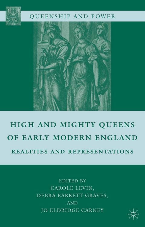 Produktbild: High and Mighty Queens of Early Modern England