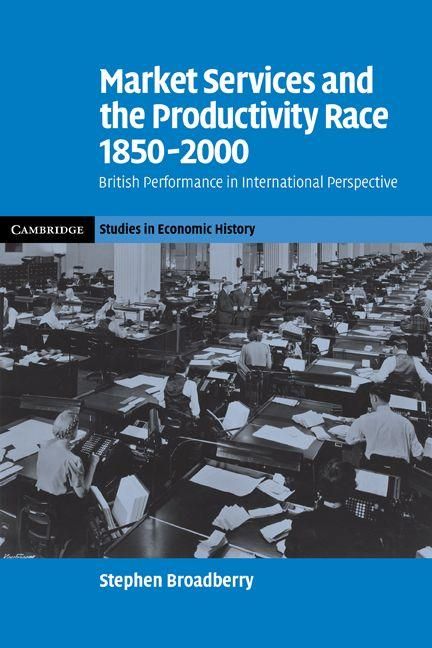 Produktbild: Market Services and the Productivity Race, 1850 2000
