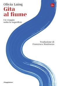 Produktbild: Gita al fiume. Un viaggio sotto la superficie