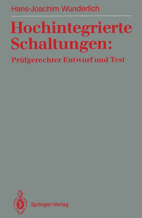 Produktbild: Hochintegrierte Schaltungen: Pr&uuml;fgerechter Entwurf und Test