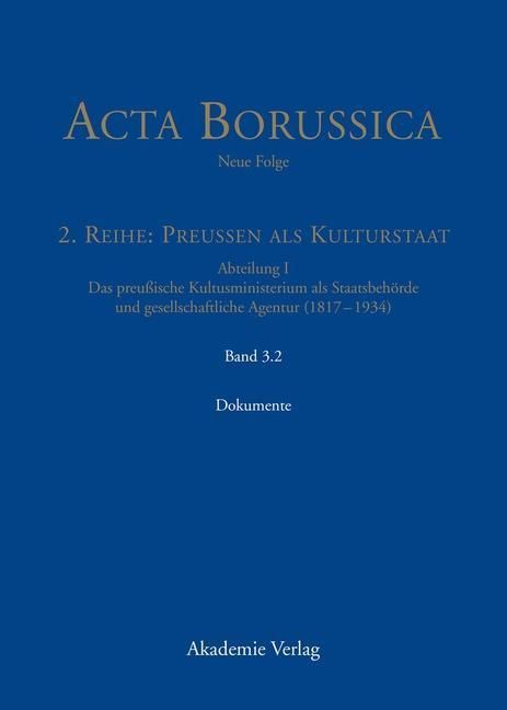 Produktbild: Kulturstaat und B&uuml;rgergesellschaft im Spiegel der T&auml;tigkeit des preu&szlig;ischen Kultusministeriums - Dokumente