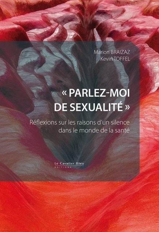 Produktbild: Parlez-moi de sexualit&eacute; : rendre visible l'intime pour mieux soigner