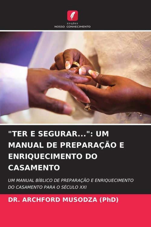 Produktbild: "ter E Segurar...": Um Manual De Prepara&ccedil;&atilde;o E Enriquecimento Do Casamento