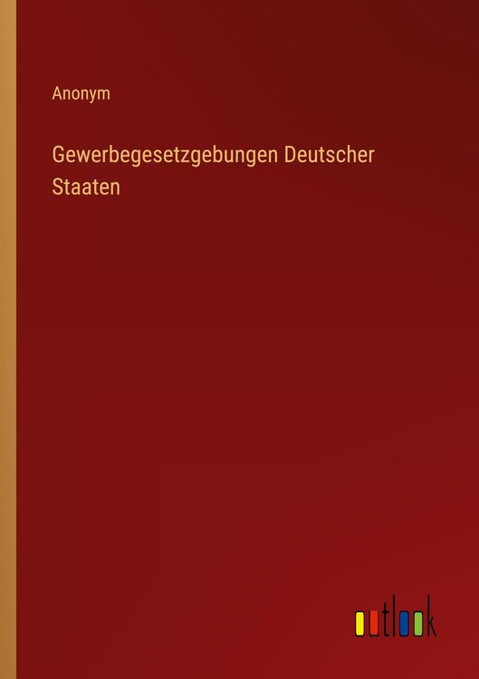 Produktbild: Gewerbegesetzgebungen Deutscher Staaten