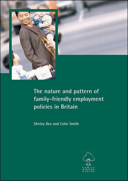 Bild vom Artikel The Nature and Pattern of Family-Friendly Employment Policies in Britain vom Autor Shirley Dex