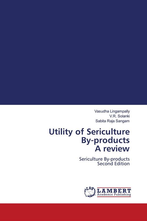 Produktbild: Utility of Sericulture By-products A review