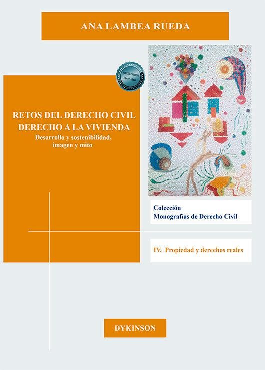 Produktbild: Retos del derecho civil, derecho a la vivienda : desarrollo y sostenibilidad, imagen y mito