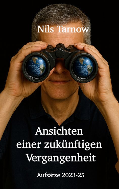 Produktbild: Ansichten einer zuk&uuml;nftigen Vergangenheit