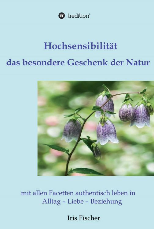Produktbild: Hochsensibilit&auml;t - das besondere Geschenk der Natur