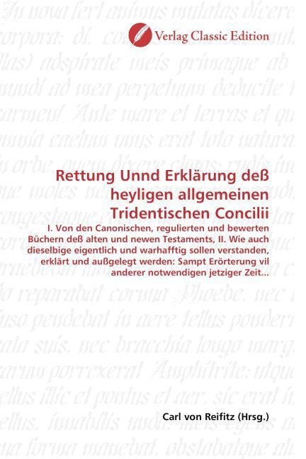 Produktbild: Rettung Unnd Erkl&auml;rung de&szlig; heyligen allgemeinen Tridentischen Concilii