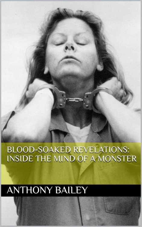Produktbild: Blood-Soaked Revelations: Inside the Mind of a Monster