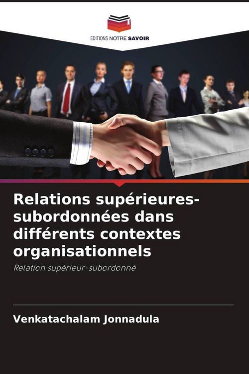 Produktbild: Relations sup&eacute;rieures-subordonn&eacute;es dans diff&eacute;rents contextes organisationnels