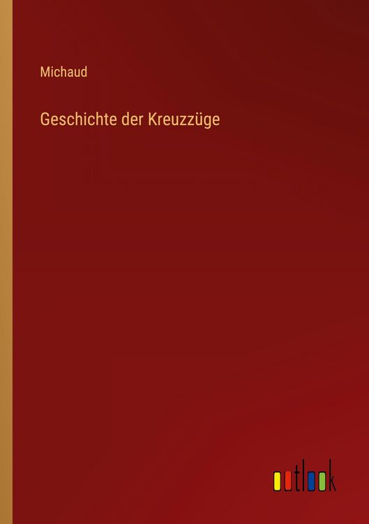 Produktbild: Geschichte der Kreuzz&uuml;ge