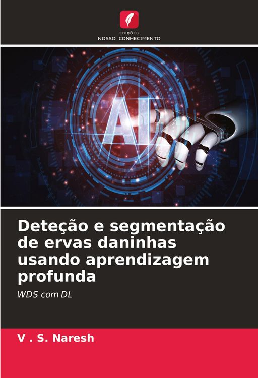Produktbild: Dete&ccedil;&atilde;o e segmenta&ccedil;&atilde;o de ervas daninhas usando aprendizagem profunda