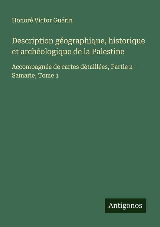 Produktbild: Description g&eacute;ographique, historique et arch&eacute;ologique de la Palestine