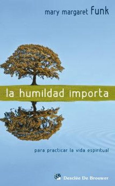 Produktbild: La humildad importa : para practicar la vida espiritual