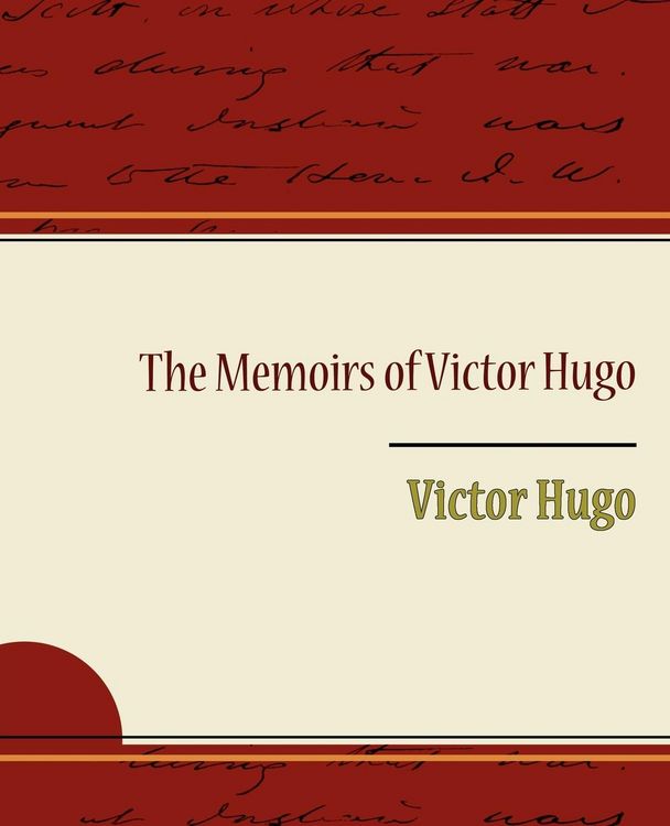 Produktbild: The Memoirs of Victor Hugo