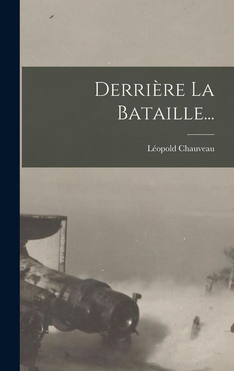 Produktbild: Derri&egrave;re La Bataille...