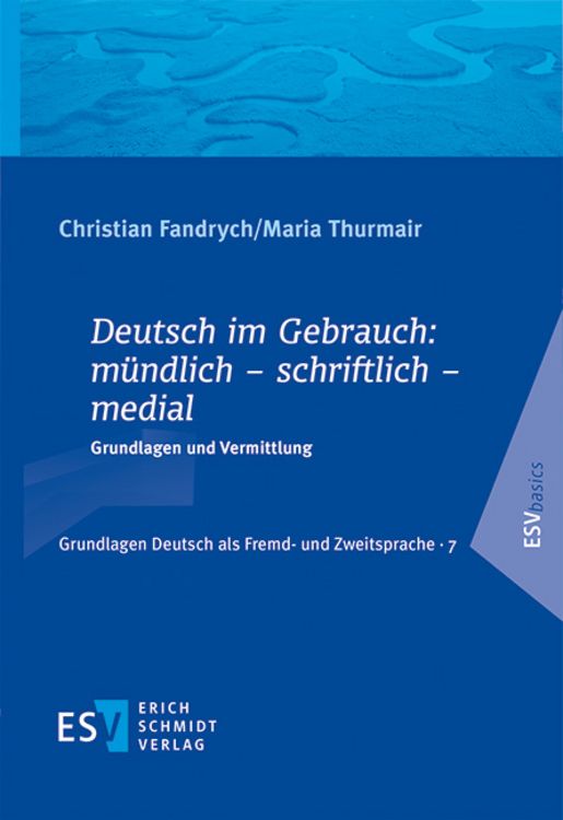 Bild vom Artikel Deutsch im Gebrauch: mündlich – schriftlich – medial vom Autor Christian Fandrych