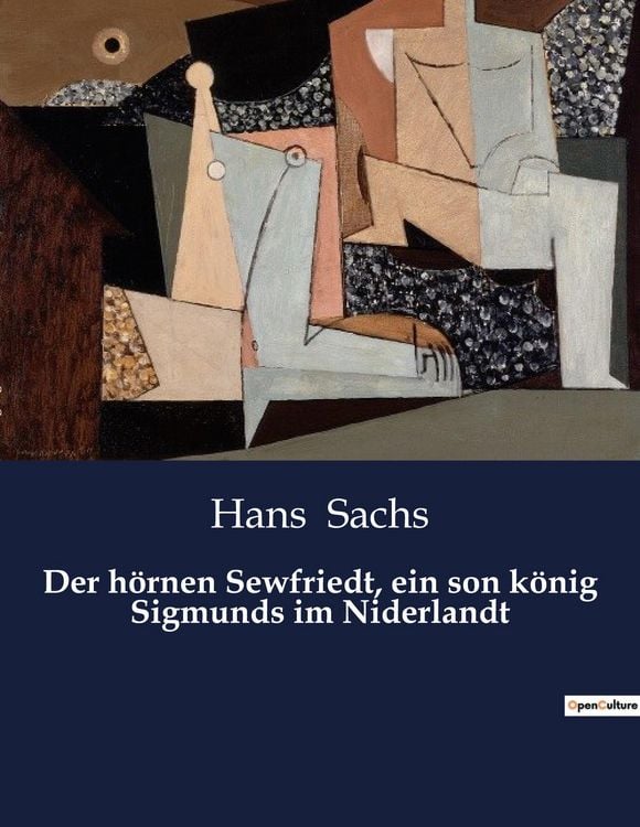 Produktbild: Der h&ouml;rnen Sewfriedt, ein son k&ouml;nig Sigmunds im Niderlandt
