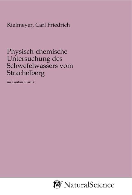 Produktbild: Physisch-chemische Untersuchung des Schwefelwassers vom Strachelberg