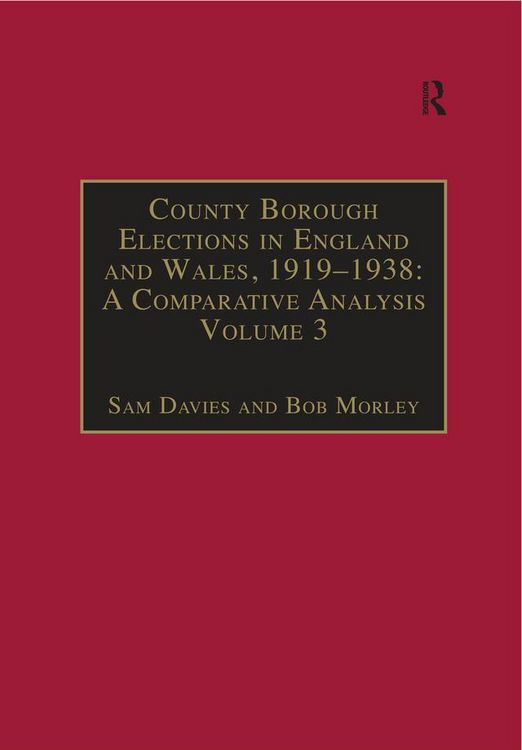 Produktbild: County Borough Elections in England and Wales, 1919-1938: A Comparative Analysis