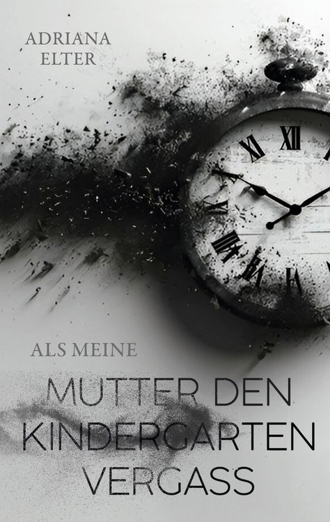 Produktbild: Als meine Mutter den Kindergarten verga&szlig;