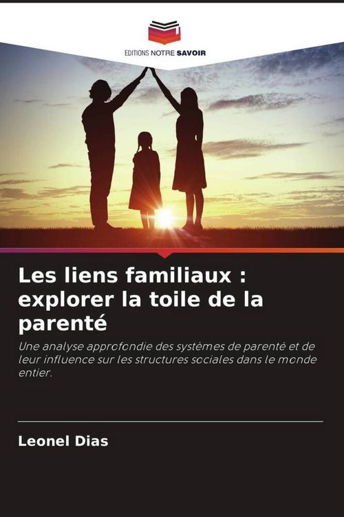 Produktbild: Les liens familiaux : explorer la toile de la parent&eacute;