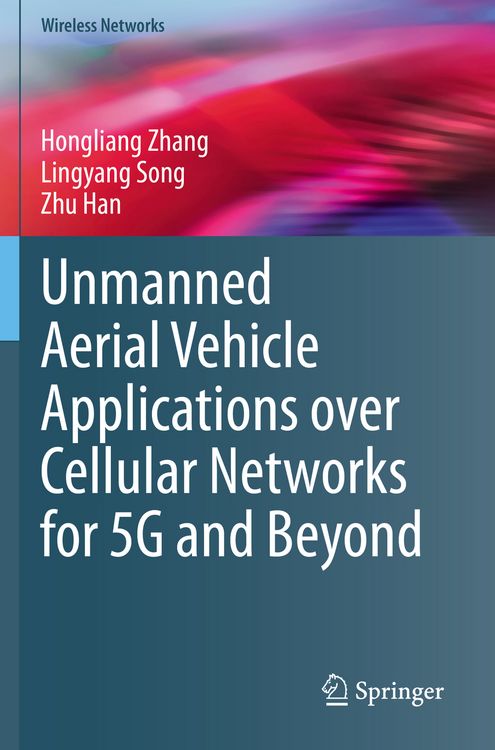 Produktbild: Unmanned Aerial Vehicle Applications over Cellular Networks for 5G and Beyond